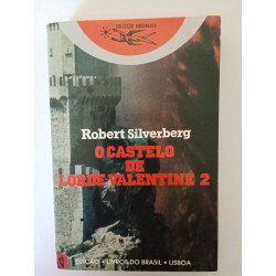 O Castelo de Lord Valentine 2 - Robert Silverberg