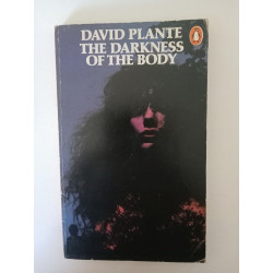 The darkness of the body - David Plante