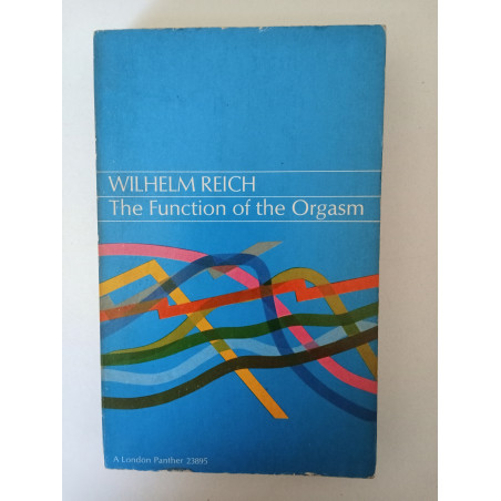 The function of the orgasm - Wilhelm Reich