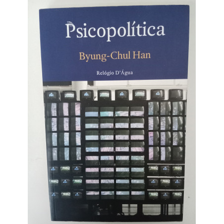Psicopolítica - Byung-Chul Han