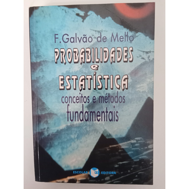 Probabilidades e Estatística Vol. 1 - F. Galvão de Mello