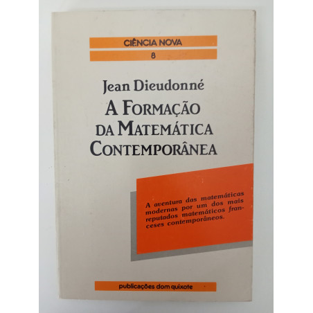 A formação da Matemática contemporânea - Jean Dieudonné