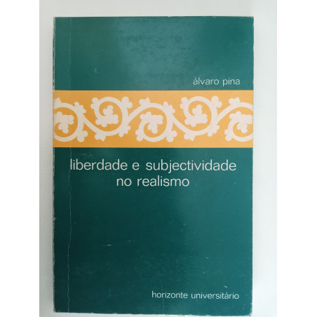 Liberdade e subjectividade no Realismo - Álvaro Pina