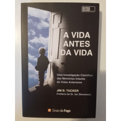 A vida antes da vida - Jim B. Tucker