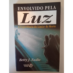 Envolvido pela Luz - Betty J. Eadie