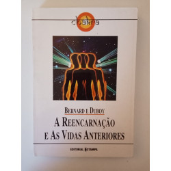 A reencarnação e as vidas anteriores - Bernard e Duboy