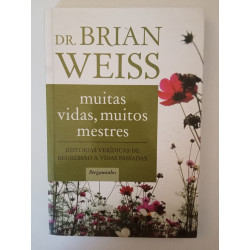 Muitas vidas, muitos mestres - Dr. Brian Weiss