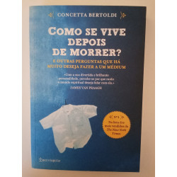 Como se vive depois de morrer? - Concetta Bertoldi