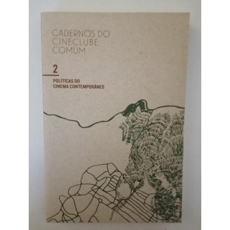 Cadernos do Cineclube Comum 2, Políticas do Cinema Contemporâneo