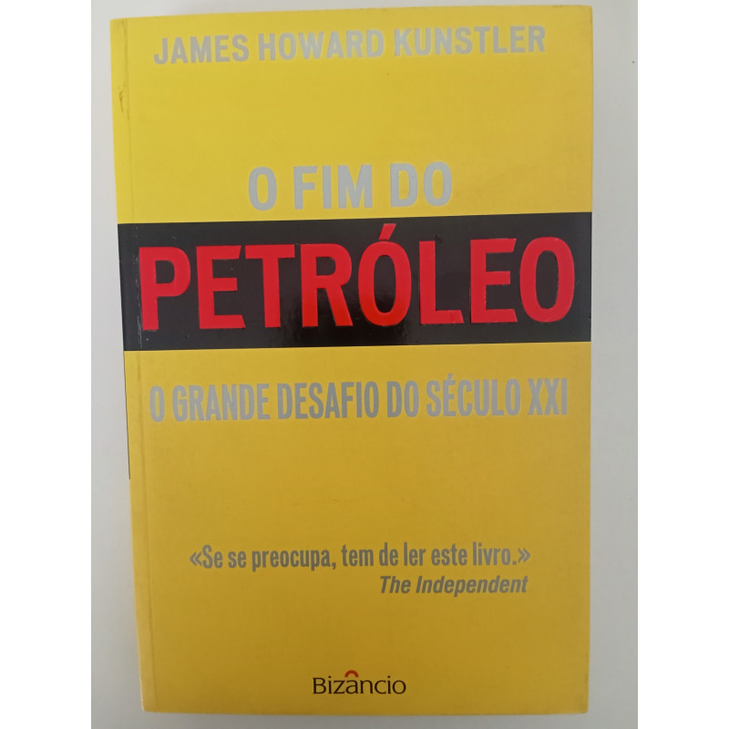 O fim do Petróleo - James Howard Kunstler