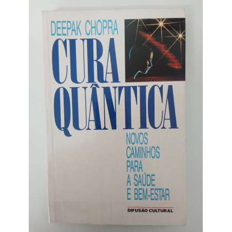 Cura Quântica - Deepak Chopra