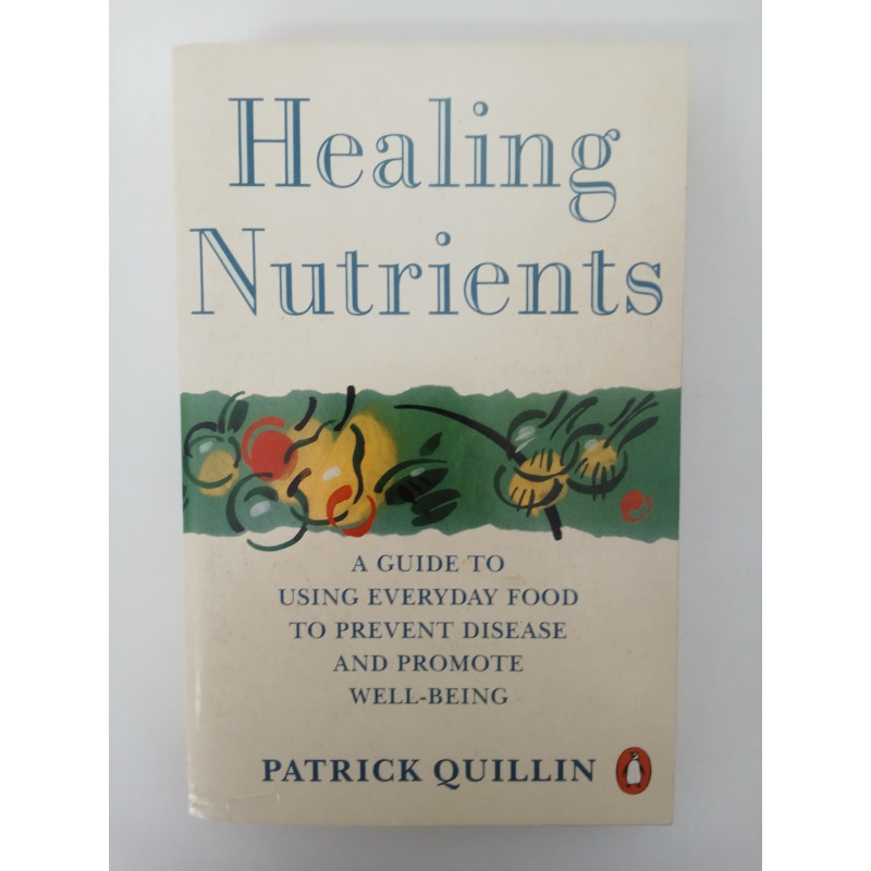 Healing Nutrients - Patrick Quillin