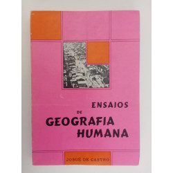 Ensaios de Geografia Humana - Josué de Castro