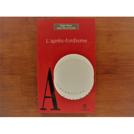 Roger Boyer e Jean-Pierre Durand - L'après-fordisme