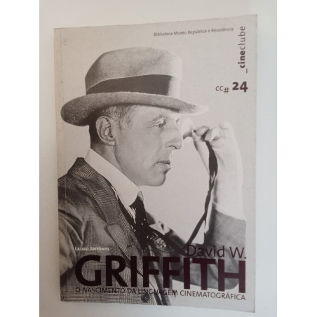 Cine Clube N.º 24: David W. Griffith, o nascimento da linguagem cinematográfica  - Lauro António