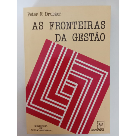 As fronteiras da Gestão - Peter F. Drucker