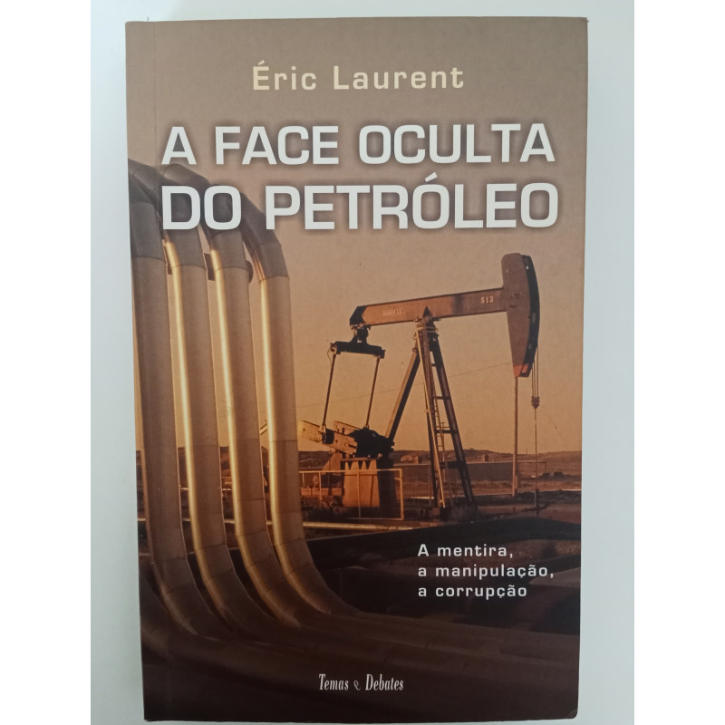 A face oculta do Petróleo - Éric Laurent