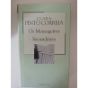 Os mensageiros secundários - Clara Pinto Correia