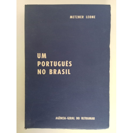 Um português no Brasil - Metzner Leone