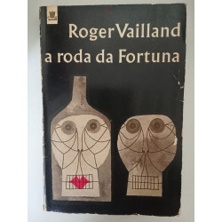 A roda da fortuna - Roger Vailland
