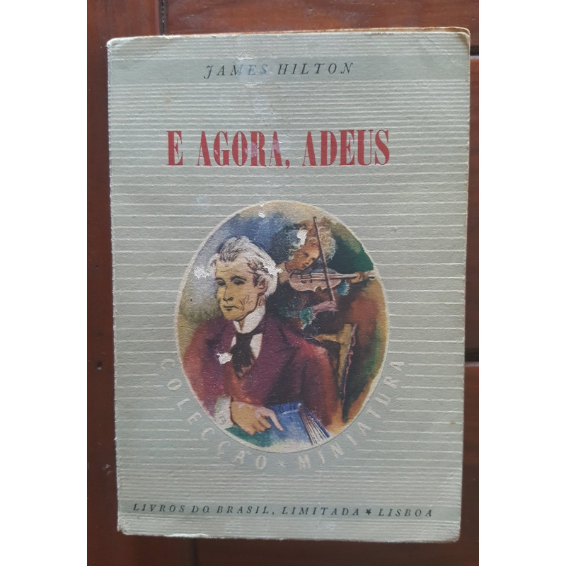 James Hilton - E agora, adeus