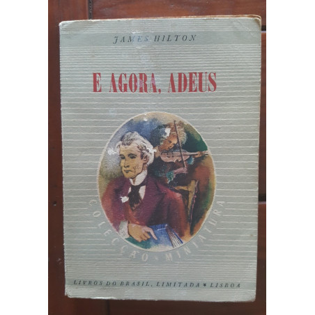 James Hilton - E agora, adeus