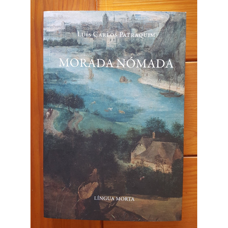 Morada nómada - Luís Carlos Patraquim