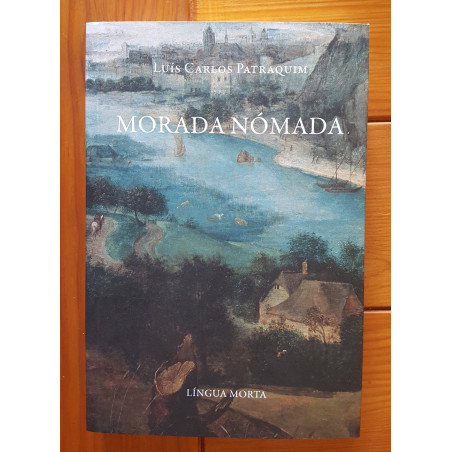 Morada nómada - Luís Carlos Patraquim