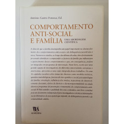 Comportamento anti-social e Família - António Castro Fonseca, Ed.