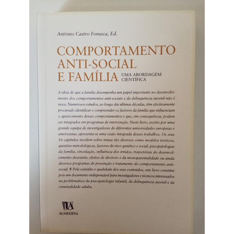 Comportamento anti-social e Família - António Castro Fonseca, Ed.
