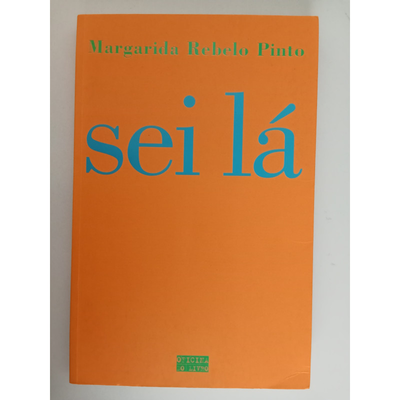 Sei lá - Margarida Rebelo Pinto
