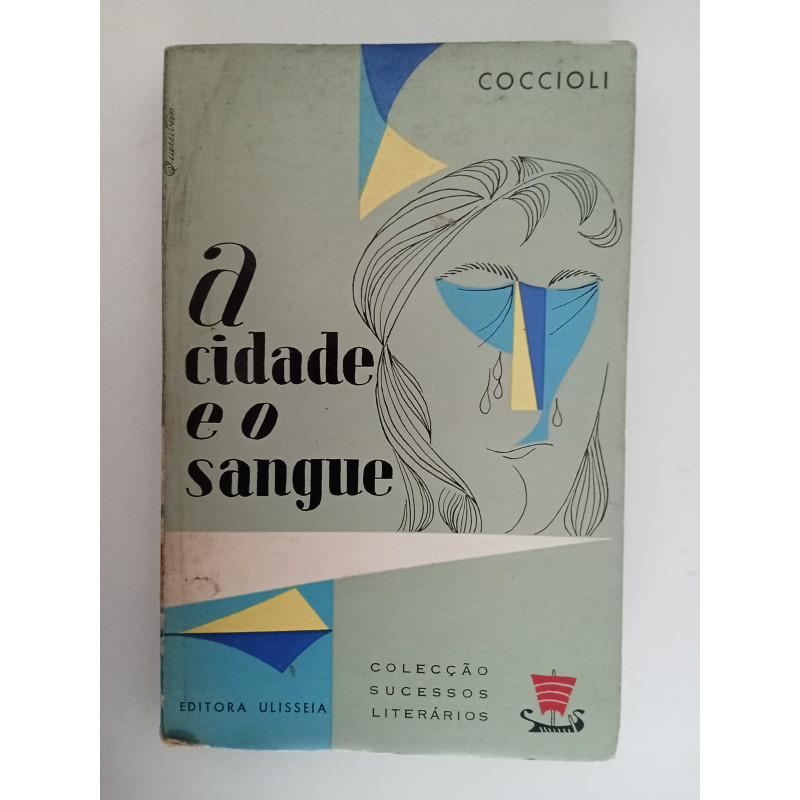 Carlo Coccioli - A Cidade e o Sangue