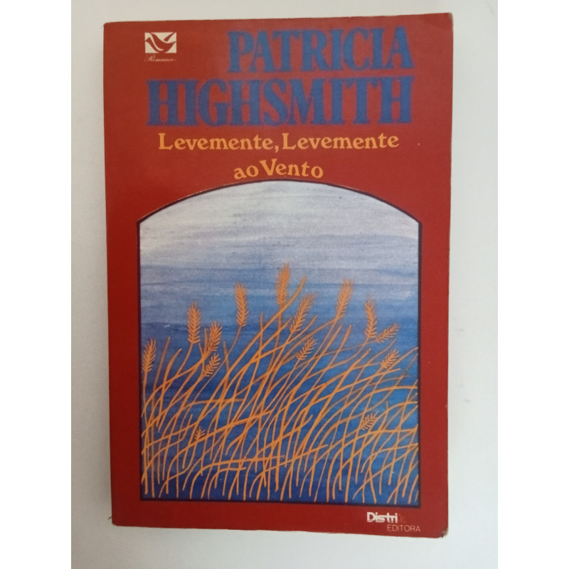 Levemente, levemente ao vento - Patricia Highsmith