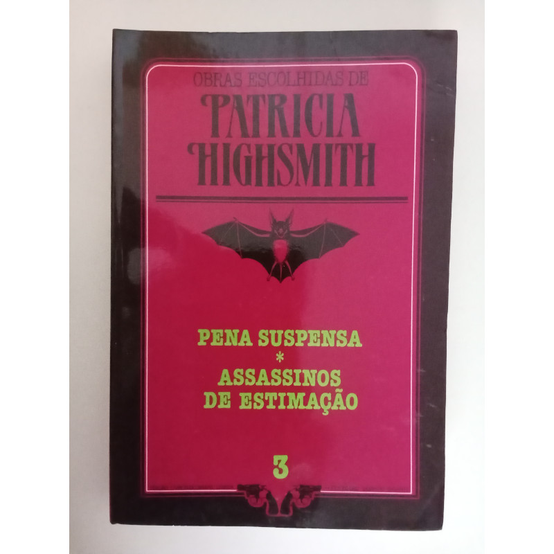 Pena suspensa / Assassinos de Estimação - Patricia Highsmith