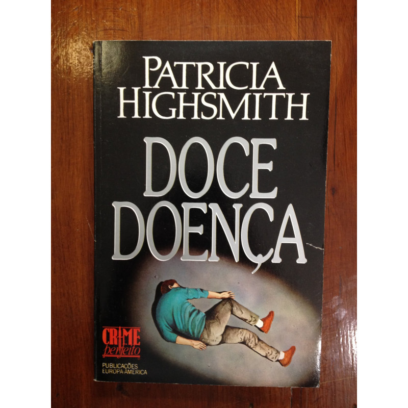 Doce doença - Patricia Highsmith