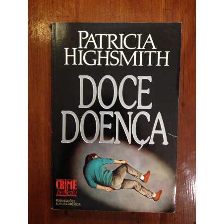 Doce doença - Patricia Highsmith