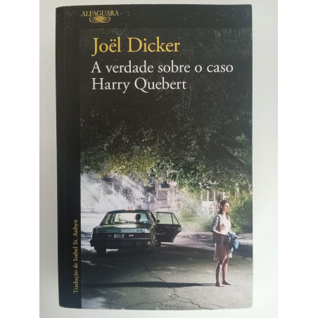A verdade sobre o caso Harry Quebert - Joël Dicker