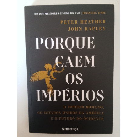 Porque caem os impérios - Peter Heather e John Rapley