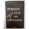 Porque caem os impérios - Peter Heather e John Rapley