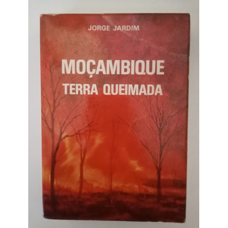 Jorge Jardim - Moçambique terra queimada
