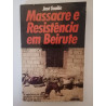 Massacre e Resistência em Beirute - José Goulão