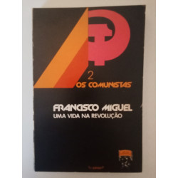 Uma vida na revolução - Francisco Miguel