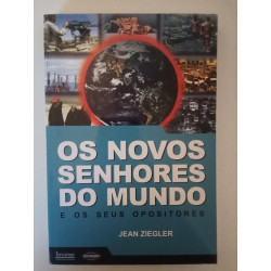Os novos senhores do mundo - Jean Ziegler