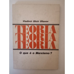 Vladimir Ilitch Ulianov - O que é o Marxismo?