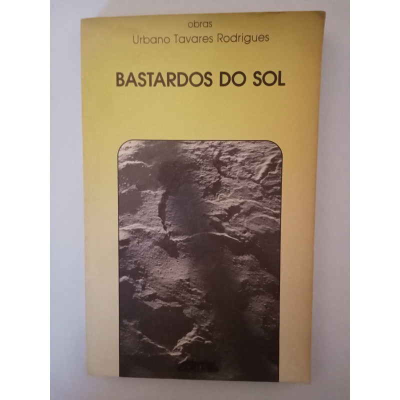 Bastardos do sol - Urbano Tavares Rodrigues