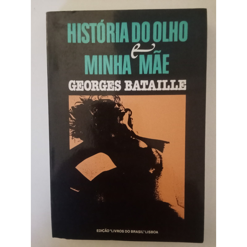 História do Olho e Minha Mãe - Georges Bataille