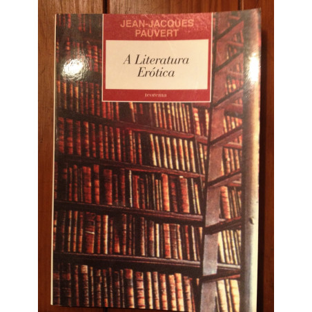 Jean-Jacques Pauvert - A Literatura Erótica