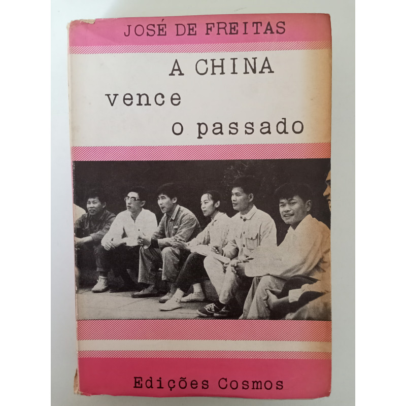 A China vence o passado - José de Freitas