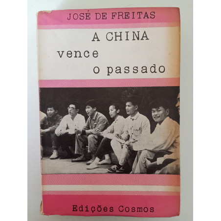 A China vence o passado - José de Freitas