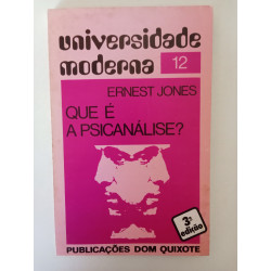 Que é a Psicanálise? - Ernest Jones